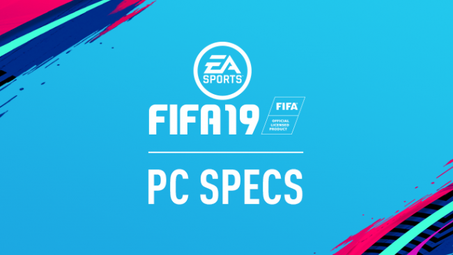از سیستم مورد نیاز بازی FIFA 19 رونمایی شد